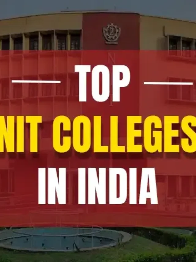 Top 10 Best NIT College in India.